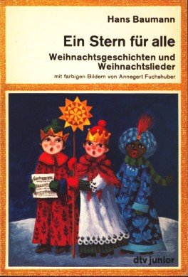 Stock image for Ein Stern fr alle: Weihnachtsgeschichten und Weihnachtslieder for sale by Leserstrahl  (Preise inkl. MwSt.)