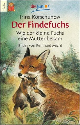 Imagen de archivo de Der Findefuchs (5096 189). Wie der kleine Fuchs eine Mutter bekam. a la venta por Versandantiquariat Felix Mcke