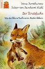 Stock image for Der Findefuchs. Schreibschrift Wie der kleine Fuchs eine Mutter bekam. - for sale by Oberle