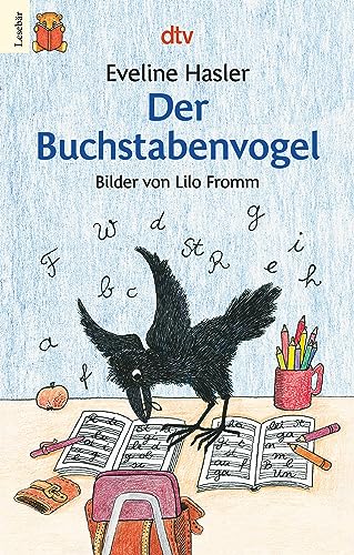 Stock image for Der Buchstabenvogel. ( Ab 6 J.). for sale by Better World Books: West