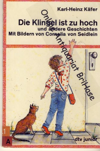 Stock image for Die Klingel ist zu hoch und andere Geschichten. for sale by Eulennest Verlag e.K.
