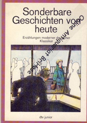 Beispielbild fr Sonderbare Geschichten von heute. Erzhlungen moderner deutscher Klassiker.Herausgegeben und mit einem Nachwort von Maria Friedrich. Unter Mitarbeit von Heinz Friedrich, Steffi Hofmann-Lips, Dr. Elisabeth Meier und Tilde Michels. Mit Beitrgen von Schnitzler ; Brecht ; Bergengruen ; Zuckmayer ; Hesse ; Kafka ; Kstner ; Kaschnitz ; Schnurre ; Bll ; Biermann ; Lenz. - (=dtv ; 7909 : dtv-Junior). zum Verkauf von BOUQUINIST