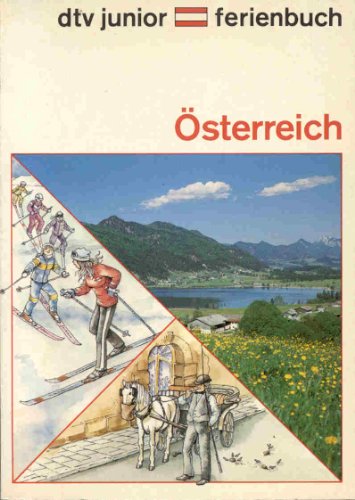 dtv-Junior-Ferienbuch Österreich. Marcus Würmli. Mit Bildern von Ilse und Rudolf Ross. - (=dtv. N...