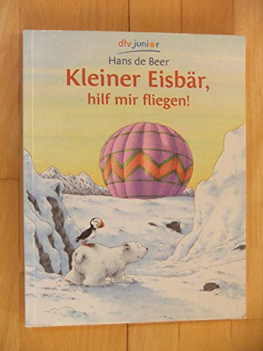 Stock image for Kleiner Eisbr, hilf mir fliegen! for sale by medimops