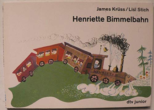 Henriette Bimmelbahn. (9783423079815) by KrÃ¼ss, James