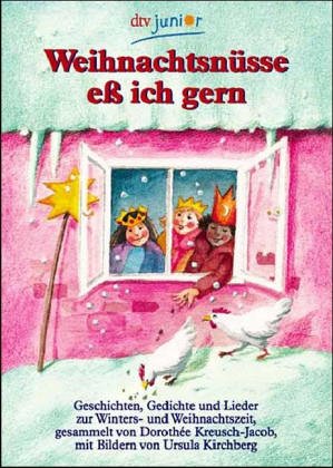 Beispielbild fr Weihnachtsnsse e ich gern: Geschichten, Gedichte Und Lieder Zur Winters Und Weihnachtszeit zum Verkauf von medimops