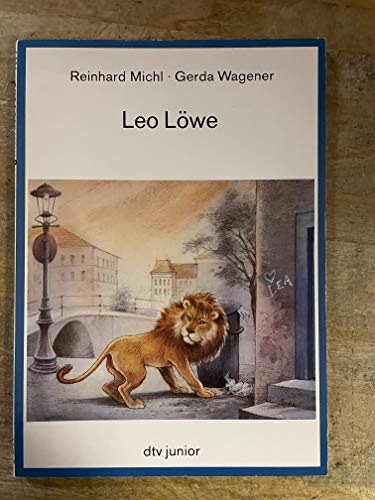 9783423079945: Leo Lwe: Eine Geschichte von Gerda Wagener – Mit Bildern von Reinhard Michl