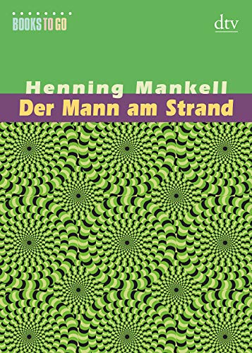 Der Mann am Strand : Erzählung. Henning Mankell. Übers. von Wolfgang Butt / dtv ; 8229 : Books to go - Mankell, Henning und Wolfgang Butt