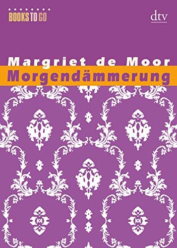 Morgendämmerung; Nach Süden; Zwei Erzählungen. Margriet de Moor. Übers. von Rotraut Keller / dtv ; 8231 : Books to go - Moor, Margriet de und Rotraut Keller