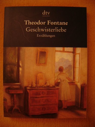 Geschwisterliebe. Erzählungen. - Fontane, Theodor