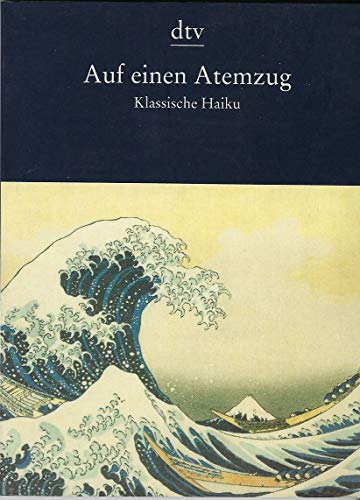 Auf einen Atemzug. Klassische Haiku.