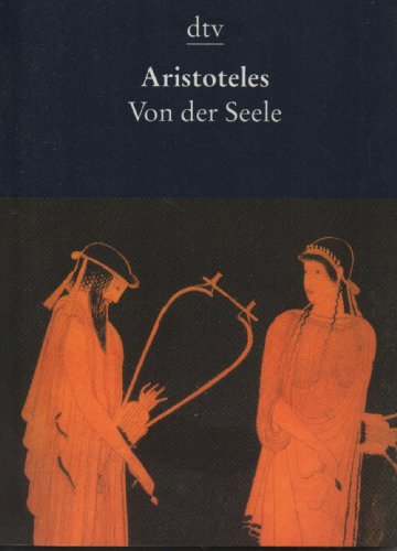 Von der Seele. Aristoteles. [Aus dem Altgriech. übers. von Olof Gigon] / dtv ; 8337 : Die Taschenbibliothek - Aristoteles und Olof Gigon