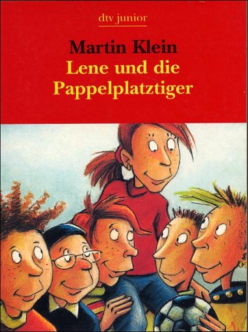 Lene und die Pappelplatztiger. dtv ; 8347 : dtv junior : Die Taschenbibliothek - Klein, Martin