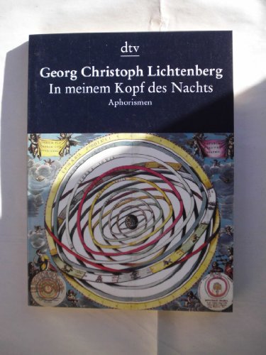 In meinem Kopf des Nachts: Aphorismen - Christoph Lichtenberg Georg