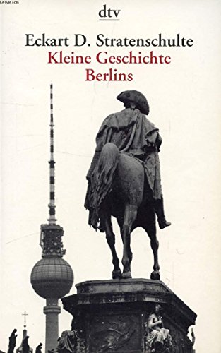 Beispielbild fr Kleine Geschichte Berlins (Taschenbuch) von Eckart D. Stratenschulte (Autor) zum Verkauf von Nietzsche-Buchhandlung OHG
