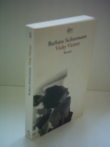 Vicky Victory. Roman. - Sichtermann, Barbara