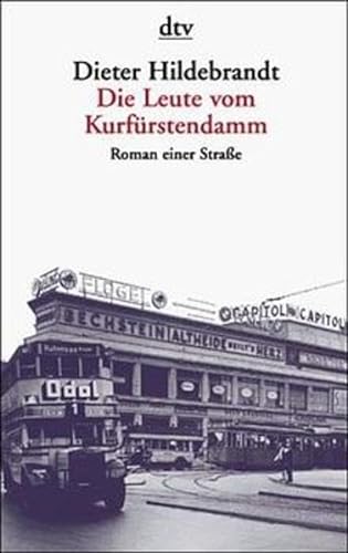 Die Leute vom Kurfürstendamm : Roman einer Straße. dtv ; 8389 - Hildebrandt, Dieter