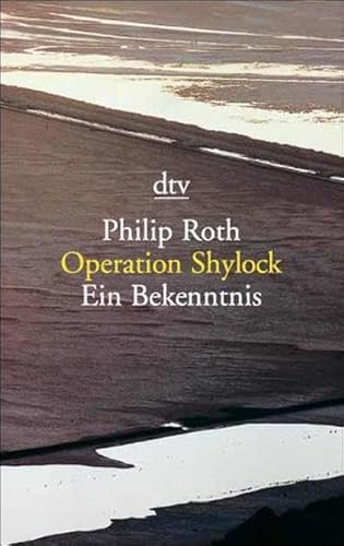 Operation Shylock. Ein Bekenntnis. (9783423084505) by Roth, Philip