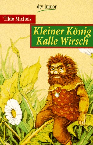 Imagen de archivo de Kleiner Knig Kalle Wirsch. ( Ab 8 J.). a la venta por medimops