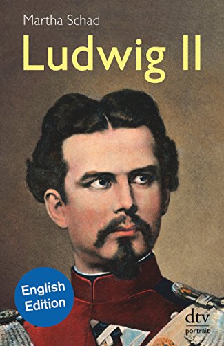 9783423085205: Schad: Ludwig II/engl.Ausgabe