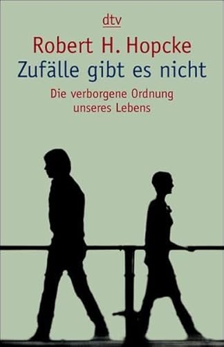 ZufÃ¤lle gibt es nicht. Die verborgene Ordnung unseres Lebens. (9783423085847) by Hopcke, Robert H.