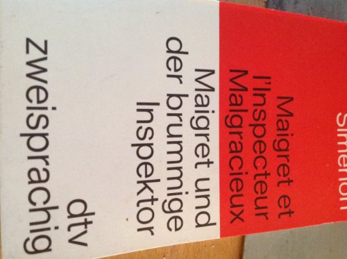 Maigret et l'inspecteur malgracieux : [franz.-dt.] = Maigret und der brummige Inspektor. Übers.: Ulrich Friedrich Müller, dtv , 9014 : dtv zweisprachig, - Simenon, Georges