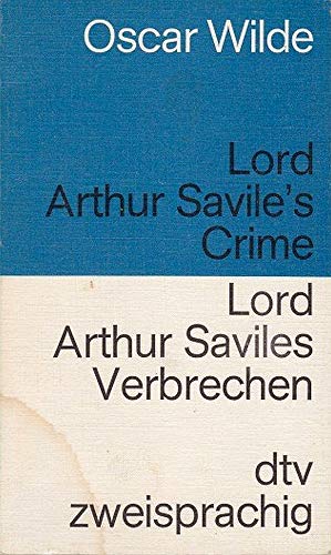 Lord Arthur Savile's Crime / Lord Arthur Saviles Verbrechen. - Wilde, Oscar