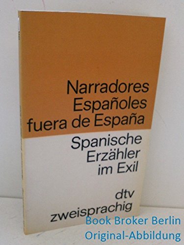 Spanische Erzähler. Autoren im Exil / Narradores espanoles fuera de Espana. Spanisch- Deutsch. - Max Aub