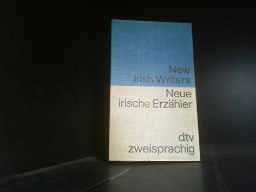 Stock image for New Irish Writers / Neue irische Erzhler (Zweisprachig - Englisch-Deutsch) for sale by 3 Mile Island