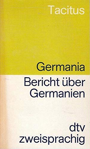 Beispielbild fr Germania: Bericht uber Germanien : lat. u. dt (DTV zweisprachig) (German Edition) zum Verkauf von Better World Books