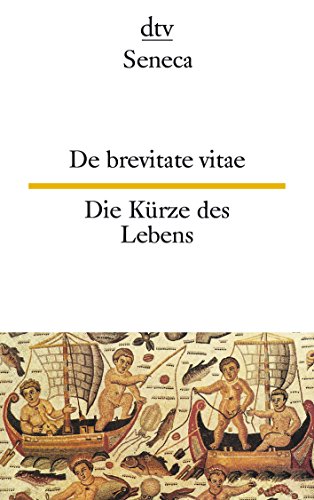 Beispielbild fr zweisprachig: De brevitate vitae - Die Krze des Lebens zum Verkauf von medimops