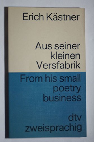 Aus seiner kleinen Versfabrik / From his small Poetry Business. Deutsch- Englisch.