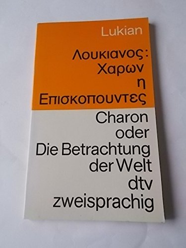 Stock image for Charon oder die Betrachtung der Welt. Griechisch - deutsch. for sale by medimops
