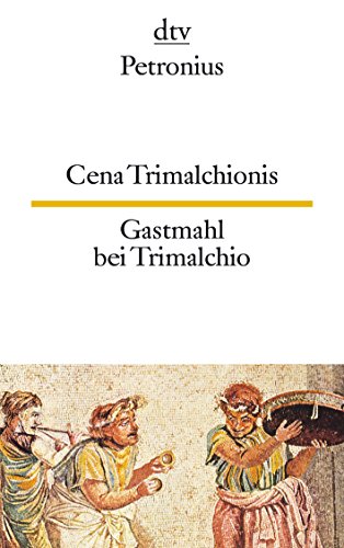 Beispielbild fr Cena Trimalchionis / Gastmahl bei Trimalchio - lateinisch und deutsch. Von Konrad Mller und Wilhelm Ehlers / dtv zweisprachig - Edition Langewiesche-Brandt. zum Verkauf von Antiquariat KAMAS