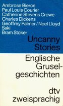 Uncanny Stories / Englische Gruselgeschichten. Erzählungen von Ambrose Bierce, Paul Louis Courier...