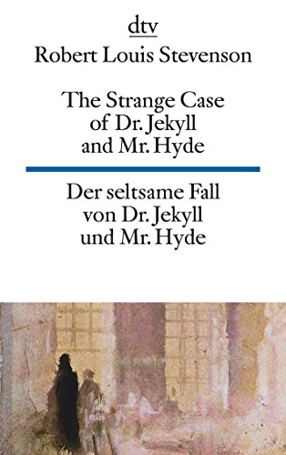 The Strange Case of Dr. Jekyll and Mr. Hyde, Der seltsame Fall von Dr. Jekyll und Mr. Hyde: dtv zweisprachig für Könner - Englisch - Stevenson, Robert Louis