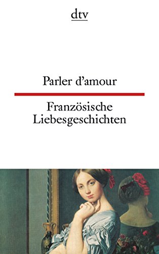 9783423092098: Franzsische Liebesgeschichten / Parler d' Amour