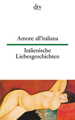 Amore all'italiana. Italienische Liebesgeschichten. - Schumacher, Theo [Auswahl & Übersetzung]