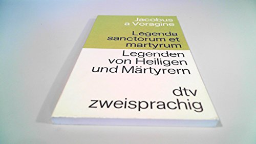 9783423092517: Legenda sanctorum et martyrum /Legenden von Heiligen und Mrtyrern. Lateinisch-Deutsch