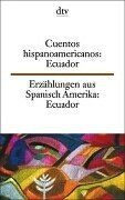 Imagen de archivo de Erzhlungen aus Spanisch Amerika: Ecuador / Cuentos hispanoamericanos. a la venta por medimops