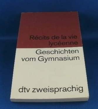 Stock image for Geschichten vom Gymnasium; Recits de la Vie Lyceenne for sale by Ammareal