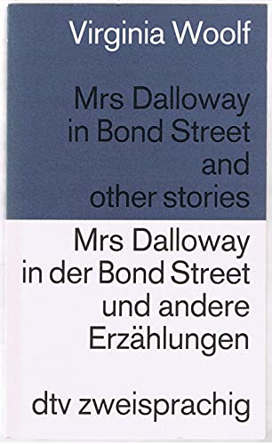 Beispielbild fr Mrs. Dalloway in der Bond Street und andere Erzhlungen / Mrs. Dalloway in Bond Street and other stories. zum Verkauf von medimops