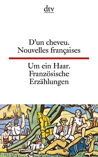 Imagen de archivo de D'un cheveu Um ein Haar: Nouvelles franaises du XXme sicle Franzsische Erzhlungen aus dem 20. Jahrhundert a la venta por medimops