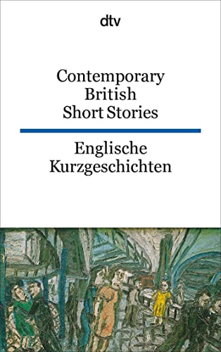 Beispielbild fr Contemporary British Short Stories Englische Kurzgeschichten: dtv zweisprachig für K nner  " Englisch zum Verkauf von WorldofBooks