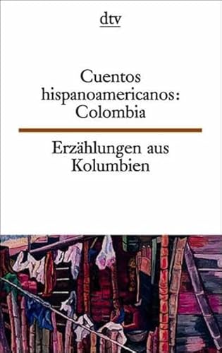 ErzÃ¤hlungen aus Spanisch Amerika: Kolumbien / Cuentos hispanoamericanos: Colombia. (9783423093606) by Brandenberger, Erna.