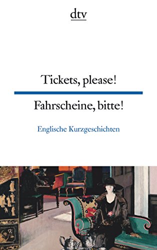 Stock image for Tickets, please! Fahrscheine, bitte!: British short stories Englische Kurzgeschichten for sale by medimops