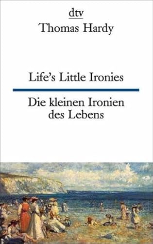 Stock image for Die kleinen Ironien des Lebens / Life's Little Ironies. Erzhlungen. for sale by GF Books, Inc.