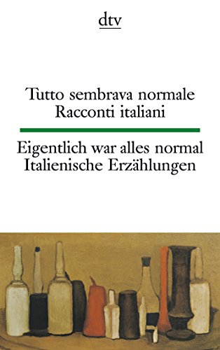 Beispielbild fr TUTTO SEMBRAVA NORMALE - Racconti italiani / EIGENTLICH WAR ALLES NORMAL - Italienische Erzhlungen zum Verkauf von FESTINA  LENTE  italiAntiquariaat