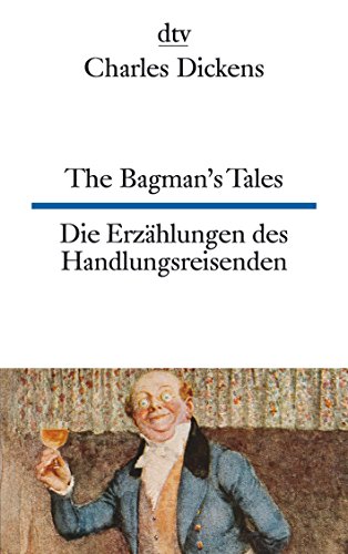 Beispielbild fr The Bagman's Tales Die Erzählungen des Handlungsreisenden (dtv Fortsetzungsnummer 13, Band 9418) (Taschenbuch) Charles Dickens (Autor), Willy Widmann (Illustrator) zum Verkauf von Nietzsche-Buchhandlung OHG