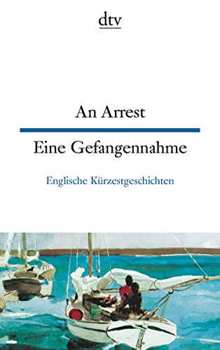 9783423094467: An Arrest - Eine Gefangennahme (German Edition)